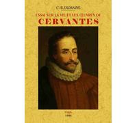 Essai Sur La Vie Et Les Oeuvres De Cervantes