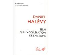 Essai Sur L'accélération De L'histoire - Suivi De A Propos De L'essai Sur L'accélération De L'histoire Leibniz Et L'europe