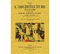 Essai sur l'architecture militaire au Moyen Age - Eugène Emmanuel Viollet-Le-Duc - Maxtor France - broché - Essai