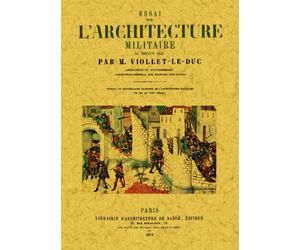 Essai sur l'architecture militaire au Moyen Age - Eugène Emmanuel Viollet-Le-Duc - Maxtor France - broché - Essai