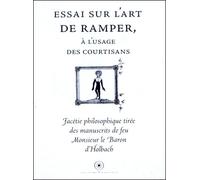 Essai Sur L'art De Ramper, À L'usage Des Courtisans : Facétie Philosophique