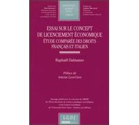 Essai sur le concept de licenciement économique - etude comparée des droits fran