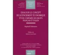 Essai sur le concept de licenciement économique - etude comparée des droits fran