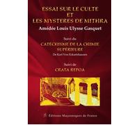 Essai sur le culte et les mystères de Mithra - Catéchisme de la chimie supérieure - Crata Repoa - Karl von Eckartshausen - Edimaf - broché - Essai