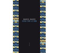 Essai sur le don - Forme et raison de l'échange dans les soc - Marcel Mauss - Allia - broché - Essai