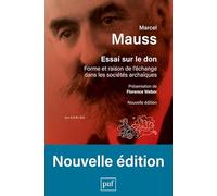 Essai sur le don: Forme et raison de l'échange dans les sociétés archaïques