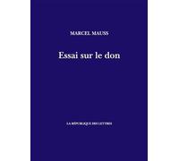 Essai sur le don: Forme et raison de l'échange dans les sociétés archaïques