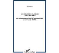 Essai sur le fanatisme contemporain Michel Dion (Auteur)