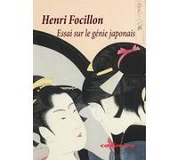 Essai sur le génie japonais Henri Focillon (Auteur)