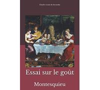 Essai sur le goût: Montesquieu