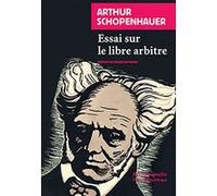 Essai sur le libre arbitre Arthur Schopenhauer (Auteur), Didier Raymond (Préface), Salomon Reinach (Traduction)