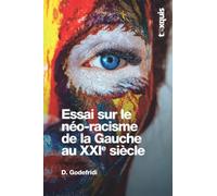 Essai sur le néo-racisme de la Gauche au XXIe siècle: Estampillés