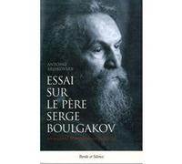 Essai sur le pere serge boulgakov Arjakovsky anto (Auteur)