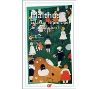 Thomas Robert Malthus – Essai sur le principe de population – Tome 1 – Flammarion