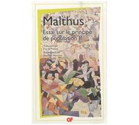 Thomas Robert Malthus – Essai sur le principe de population – Tome 2 – Flammarion
