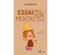Essai sur le son mental De résonner... à raisonner ! - Michel Mourey - L'harmattan - broché - Essai