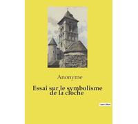 Essai sur le symbolisme de la cloche