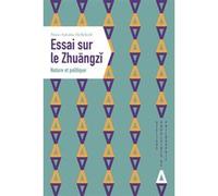 Essai sur le Zhuangzi: Nature et politique