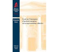 Essai sur l'émergence d'un droit européen de la représentation collective Benjamin Krief (Auteur)