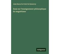 Essai sur l'enseignement philosophique du magnétisme