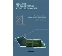 Essai sur les conceptions actuelles du loisir