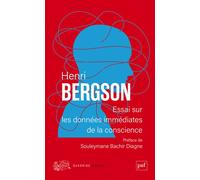 Essai sur les données immédiates de la conscience Préface de Souleymane Bachir Diagne - Henri Bergson - Puf - Poche - Essai