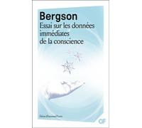 Essai sur les données immédiates de la conscience Texte intégral - Henri Bergson - Flammarion - Poche - Essai