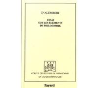 Essai Sur Les Éléments De Philosophie Ou Sur Les Principes Des Connaissances Humaines