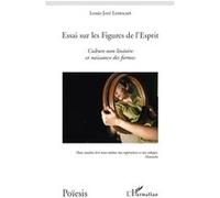 Louis-José Lestocart–Essai sur les Figures de l'Esprit–Culture non linéaire et naissance des formes