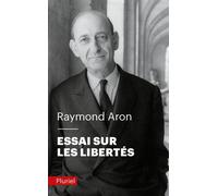 Essai sur les libertés - Raymond Aron - Hachette Pluriel Reference - Poche - Essai