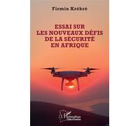 Essai sur les nouveaux défis de la sécurité en Afrique - Firmin Krékré - L'harmattan - broché - Essai
