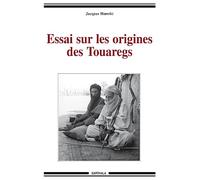 Essai sur les origines des Touaregs : Herméneutique culturelle des Touaregs de la région de Tombouctou