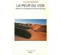 Essai Sur Les Passions Démocratiques - Tome 1 - La Peur Du Vide - Essai Sur Les Passions Démocratiques