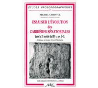 Essai sur l'évolution des carrières sénatoriales : deuxième moitié du IIIe siècle après Jésus-Christ