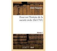 Essai sur l'histoire de la societé civile. Volume 1