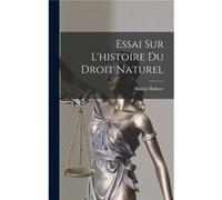 Essai Sur Lhistoire Du Droit Naturel - Martin Hubner - Creative Media Partners LLC - Livre en Anglais Martin HubnerMartin Hubner (Auteur)