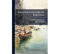 Essai Sur L'histoire Du Portugal
