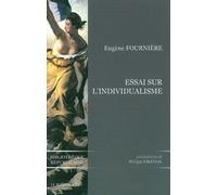 Essai sur l'Individualisme - Eugène Fournière - Le Bord De L'eau Eds - broché - Essai