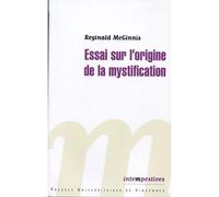 Essai sur l'origine de la mystification - Martha Mc Ginnis - Presses Universitaires Vincennes - broché - Essai