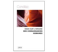 Essai sur l'origine des connaissances humaines - Etienne Bonnot - Vrin - broché - Essai