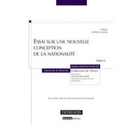 Essai sur une nouvelle conception de la nationalité Amélie Dionisi-Peyrusse (Auteur)
