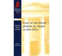 Essai sur une théorie générale du compte en droit privé - Nicolas-Henri Aymeric - Panthéon-Assas - broché - Essai