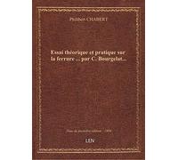 Essai théorique et pratique sur la ferrure ... par C. Bourgelat...