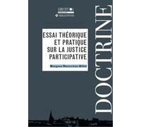 Essai théorique et pratique sur la justice participative - Morgane Reverchon-Billot - Univeau Poitiers Pu.juridiques - broché - Essai