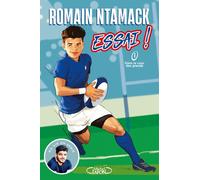 Essai ! - Tome 1 Dans la cour des grands - Romain Ntamack - Michel Lafon - broché - Roman junior