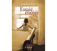 Essaie encore - Jacqueline Rémy - Lattes - broché - Roman