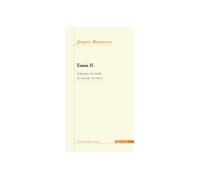 Essais 2 / l'Époque,La Mode,La Morale,La Satire Tome 2 L'époque, la mode, la morale, la satire - Jacques Bouveresse - Agone - broché - Essai