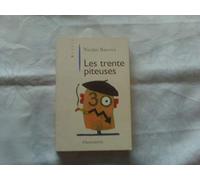 Les Trente piteuses Nicolas Baverez (Auteur)