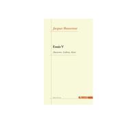 Essais 5 Descartes,Leibniz,Kant - Jacques Bouveresse - Agone - broché - Essai