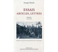 Essais, Articles, Lettres / George Orwell 1920-1940 - Essais, Articles, Lettres - 1920-1940